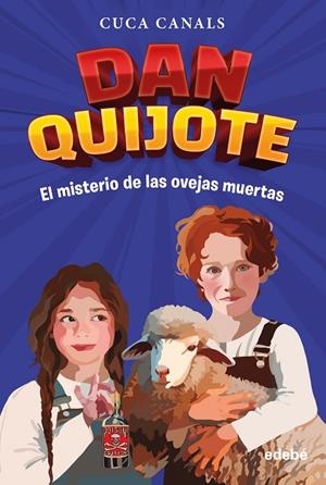 DAN QUIJOTE 02. EL MISTERIO DE LAS OVEJAS MUERTAS | 9788468370675 | CANALS, CUCA