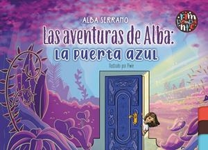 AVENTURAS DE ALBA, LAS : LA PUERTA AZUL | 9791387616502 | SERRANO, ALBA