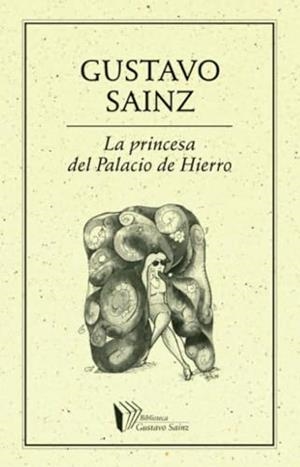 PRINCESA DEL PALACIO DE HIERRO, LA | 9789685473859 | SAINZ, GUSTAVO