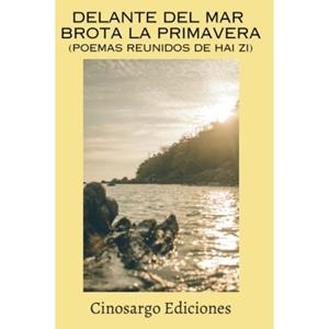 DELANTE DEL MAR BROTA LA PRIMAVERA | 9789569382925 | ZI, HAI