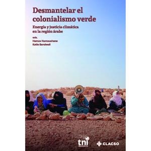 DESMANTELAR EL COLONIALISMO VERDE | 9789878138909 | HAMOUCHENE, HAMZA