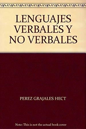 LENGUAJES VERBALES Y NO VERBALES | 9789582006105 | PÉREZ GRAJALES, HÉCTOR