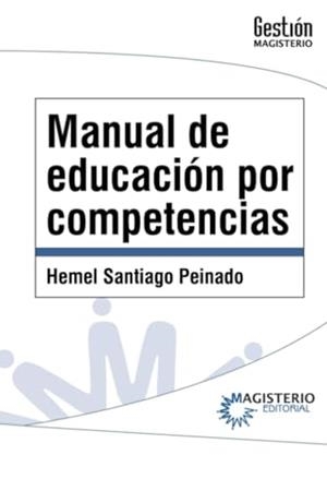 MANUAL DE EDUCACIÓN POR COMPETENCIAS | 9789582013394 | PEINADO, HEMEL SANTIAGO