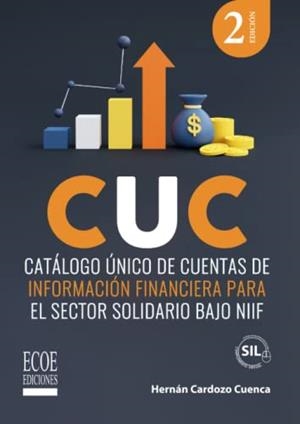 CUC : CATÁLOGO ÚNICO DE CUENTAS DE INFORMACIÓN FINA | 9789585034914 | CARDOZO CUENCA, HERNÁN