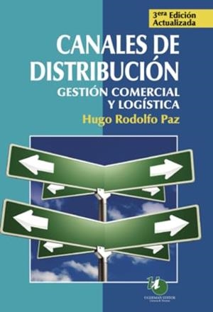 CANALES DE DISTRIBUCIÓN | 9789871547012 | RODOLFO PAZ, HUGO