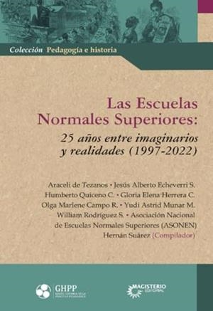 ESCUELAS NORMALES SUPERIORES, LAS | 9789582014414 | QUICENO C., HUMBERTO