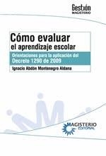 CÓMO EVALUAR EL APRENDIZAJE ESCOLAR | 9789582009939 | ABDÓN MONTENEGRO, IGNACIO