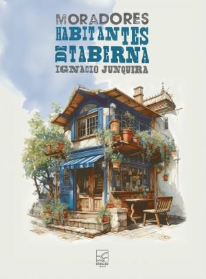 MORADORES. HABITANTES DE TABERNA | 9788412911428 | JUNQUERA, IGNACIO