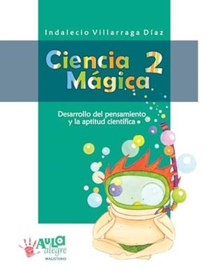 CIENCIA MÁGICA 2 | 9789582009915 | VILLARRAGA DÍAZ, INDALECIO