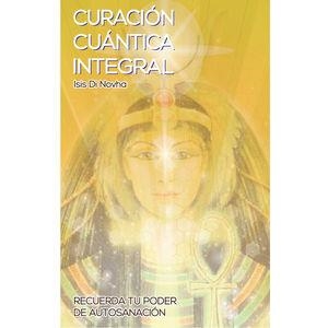 CURACIÓN CUÁNTICA INTEGRAL | 9786072915152 | DI NOVA, ISIS