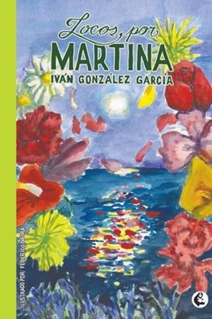 LOCOS POR MARTINA | 9789582011840 | GONZÁLEZ GARCÍA, IVÁN