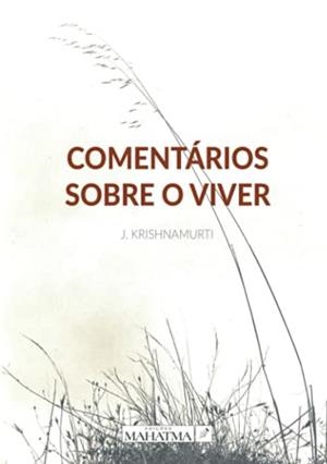 COMENTÁRIOS SOBRE O VIVER | 9789898522573 | KRISHNAMURTI, J.