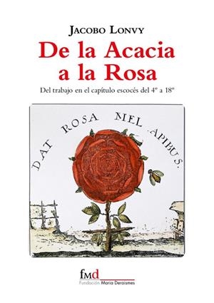 DE LA ACACIA A LA ROSA | 9788493937089 | LONVY, JACOBO