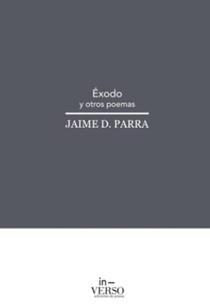 ÉXODO Y OTROS POEMAS | 9788412085457 | PARRA, JAIME D.