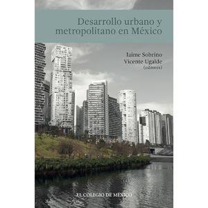 DESARROLLO URBANO Y METROPOLITANO EN MÉXICO | 9786076285114 | SOBRINO, JAIME