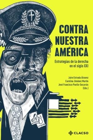 CONTRA NUESTRA AMÉRICA | 9789877225877 | ESTRADA ÁLVAREZ, JAIRO