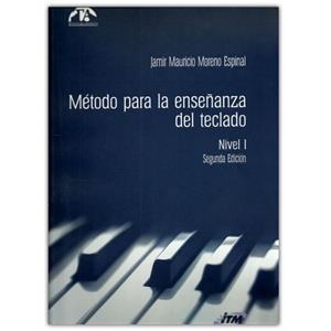 MÉTODO PARA LA ENSEÑANZA DEL TECLADO | 9790801633019 | MORENO ESPINAL, JAMIR MAURICIO