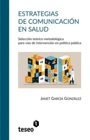ESTRATEGIAS DE COMUNICACIÓN EN SALUD | 9781911693123 | GARCÍA GONZÁLEZ, JANET