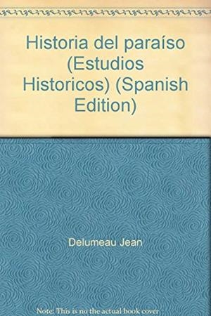 HISTORIA DEL PARAÍSO | 9789681212766 | DELUMEAU, JEAN