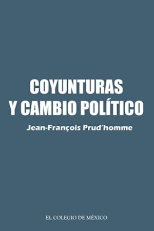 COYUNTURAS Y CAMBIO POLÍTICO | 9786074627374 | PRUDHOMME, JEAN FRANÇOIS