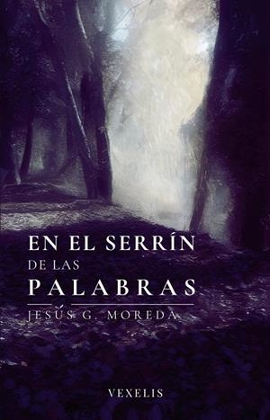 EN EL SERRÍN DE LAS PALABRAS | 9791399028447 | G. MOREDA, JESÚS