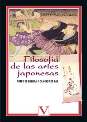 FILOSOFÍA DE LAS ARTES JAPONESAS | 9788479623852 | GONZÁLEZ VALLES, JESÚS
