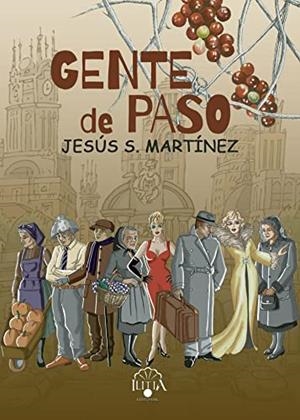 GENTE DE PASO | 9788412438079 | MARTÍNEZ, JESÚS S