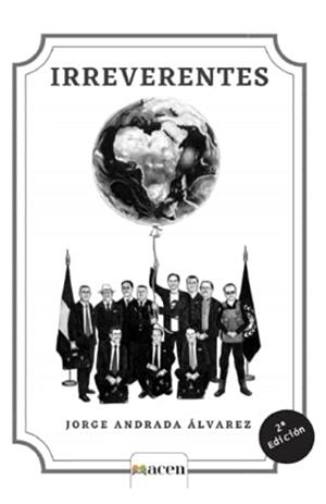 IRREVERENTES 2ª EDICIÓN | 9788412297782 | ANDRADA ÁLVAREZ, JORGE