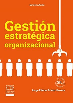 GESTIÓN ESTRATÉGICA ORGANIZACIONAL | 9789587714609 | PRIETO HERRERA, JORGE ELIÉCER