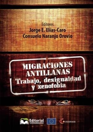 MIGRACIONES ANTILLANAS | 9789587463927 | ELÍAS CARO, JORGE ENRIQUE