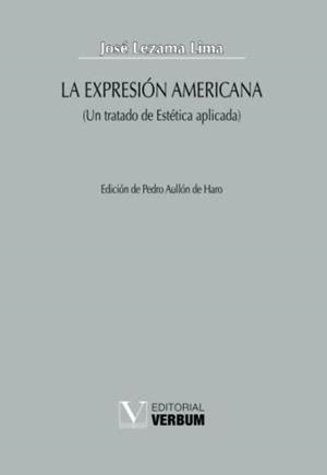 EXPRESIÓN AMERICANA, LA | 9788413371078 | LEZAMA, JOSÉ