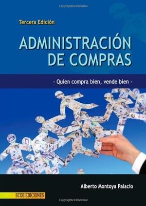 ADMINISTRACIÓN DE COMPRAS | 9789586486323 | MONTOYA PALACIO, JOSÉ ALBERTO