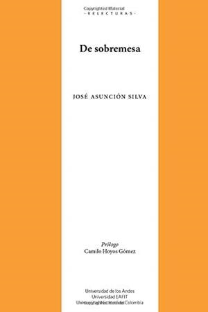 DE SOBREMESA | 9789587745375 | ASUNCIÓN SILVA, JOSÉ