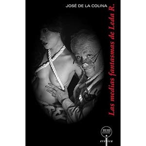 MEDIAS FANTASMAS DE LEDA R., LAS | 9789685473606 | DE LA COLINA, JOSÉ