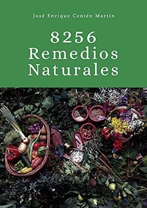 8256 REMEDIOS NATURALES | 9788409309153 | CENTÉN MARTÍN, JOSÉ ENRIQUE