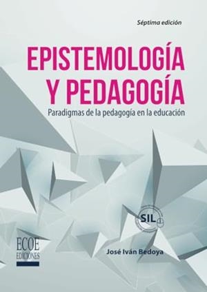 EPISTEMOLOGÍA Y PEDAGOGÍA | 9789587716443 | BEDOYA MADRID, JOSÉ IVÁN