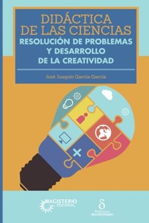 DIDÁCTICA DE LAS CIENCIAS | 9789582006792 | GARCÍA GARCÍA, JOSÉ JOAQUÍN
