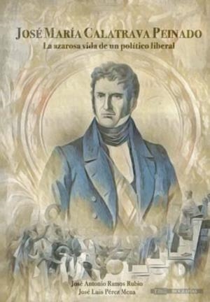 JOSÉ MARÍA CALATRAVA PEINADO | 9788412422481 | PÉREZ MENA, JOSÉ LUIS