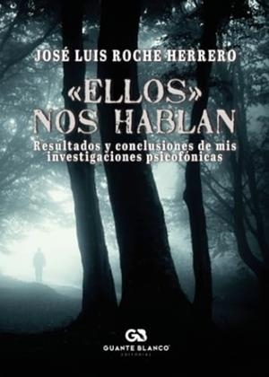 ELLOS NOS HABLAN | 9788410137011 | ROCHE HERRERO, JOSÉ LUIS