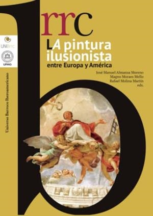 PINTURA ILUSIONISTA ENTRE EUROPA Y AMÉRICA, LA | 9786586989007 | ALMANSA MORENO, JOSÉ MANUEL