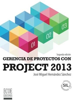 GERENCIA DE PROYECTOS CON PROJECT 2013 | 9789587712759 | HERNÁNDEZ SÁNCHEZ, JOSÉ MIGUEL