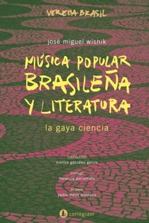 MUSICA POPULAR BRASILEÑA Y LITERATURA | 9789500531825 | WISNIK, JOSÉ MIGUEL