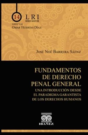 FUNDAMENTOS DE DERECHO PENAL GENERAL | 9789587913262 | BARRERA SÁENZ, JOSÉ NOÉ