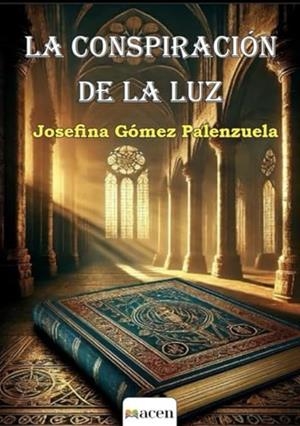 CONSPIRACIÓN DE LA LUZ, LA | 9791387514228 | GÓMEZ PALENZUELA, JOSEFINA