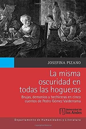 MISMA OSCURIDAD EN TODAS LAS HOGUERAS, LA | 9789587747980 | PIZANO, JOSEFINA