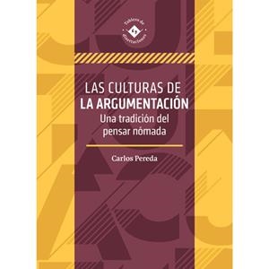 CULTURAS DE LA ARGUMENTACIÓN, LAS | 9786075716763 | PEREDA FAILACHE, JUAN CARLOS