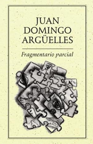 FRAGMENTARIO PARCIAL | 9786077640455 | ARGÜELLES, JUAN DOMINGO