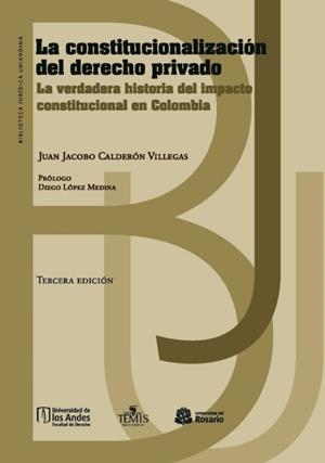 CONSTITUCIONALIZACIÓN DEL DERECHO PRIVADO, LA | 9789583508080 | CALDERÓN VILLEGAS, JUAN JACOBO