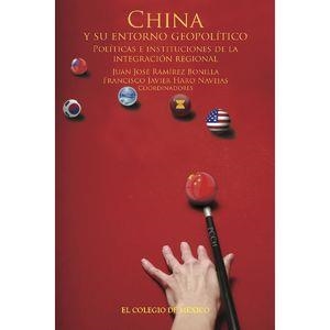 CHINA Y SU ENTORNO GEOPOLÍTICO | 9786074627220 | RAMÍREZ BONILLA, JUAN JOSÉ