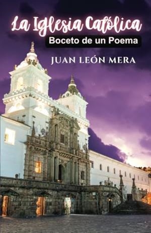 IGLESIA CATÓLICA, LA | 9791223036471 | LEÓN MERA, JUAN